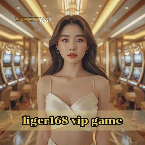 liger168 vip game